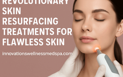 Revolutionary Skin Resurfacing Treatments for Flawless Skin