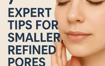 7 Expert Tips for Smaller, Refined Pores